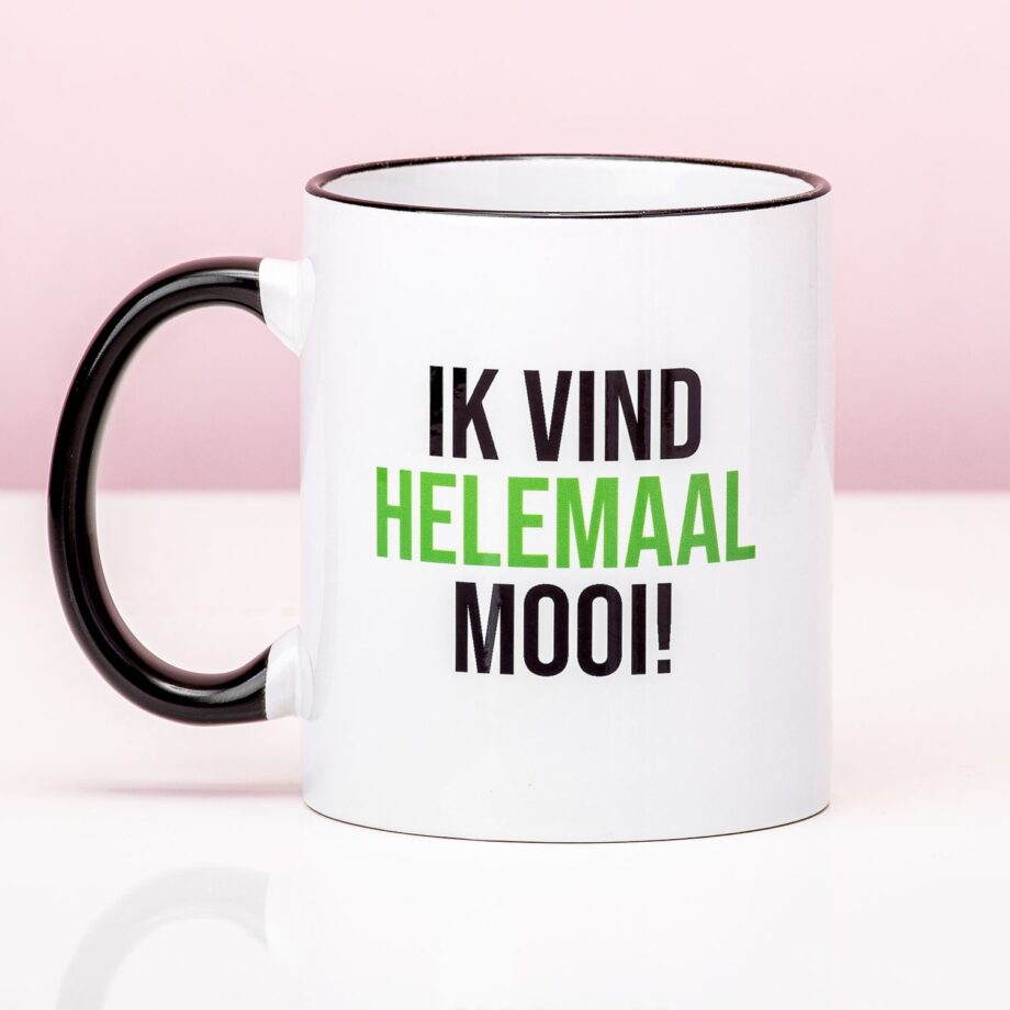 Ik vind helemaal mooi mok